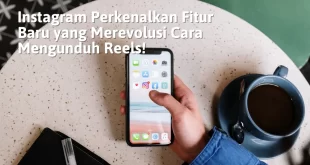 Instagram Memperkenalkan Fitur Baru yang Merevolusi Cara Mengunduh Reels!