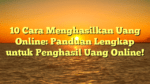 10 Cara Menghasilkan Uang Online: Panduan Lengkap untuk Penghasil Uang Online!