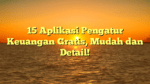 15 Aplikasi Pengatur Keuangan Gratis, Mudah dan Detail!