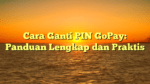 Cara Ganti PIN GoPay: Panduan Lengkap dan Praktis