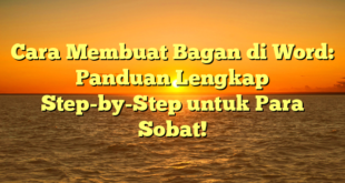 Cara Membuat Bagan di Word: Panduan Lengkap Step-by-Step untuk Para Sobat!
