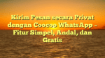 Kirim Pesan secara Privat dengan Coocoo WhatsApp – Fitur Simpel, Andal, dan Gratis