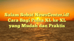Salam Sobat NewsCenter.id! Cara Bagi Pulsa XL ke XL yang Mudah dan Praktis