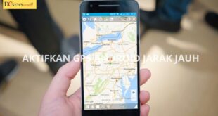 cara mengaktifkan gps android jarak jauh