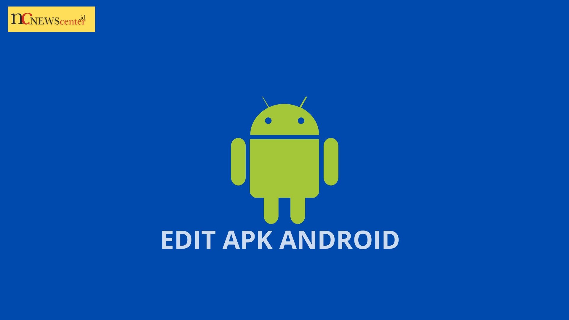 cara edit apk android