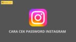 cara melihat password instagram yang tersimpan di android