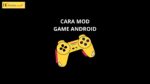 cara mod game di android